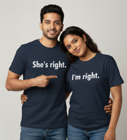She's Right - I'm Right Couple Unisex Regular Fit T-Shirt