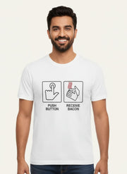 Funny Dispenser Graphic - Push Button Receive Bacon T-shirt